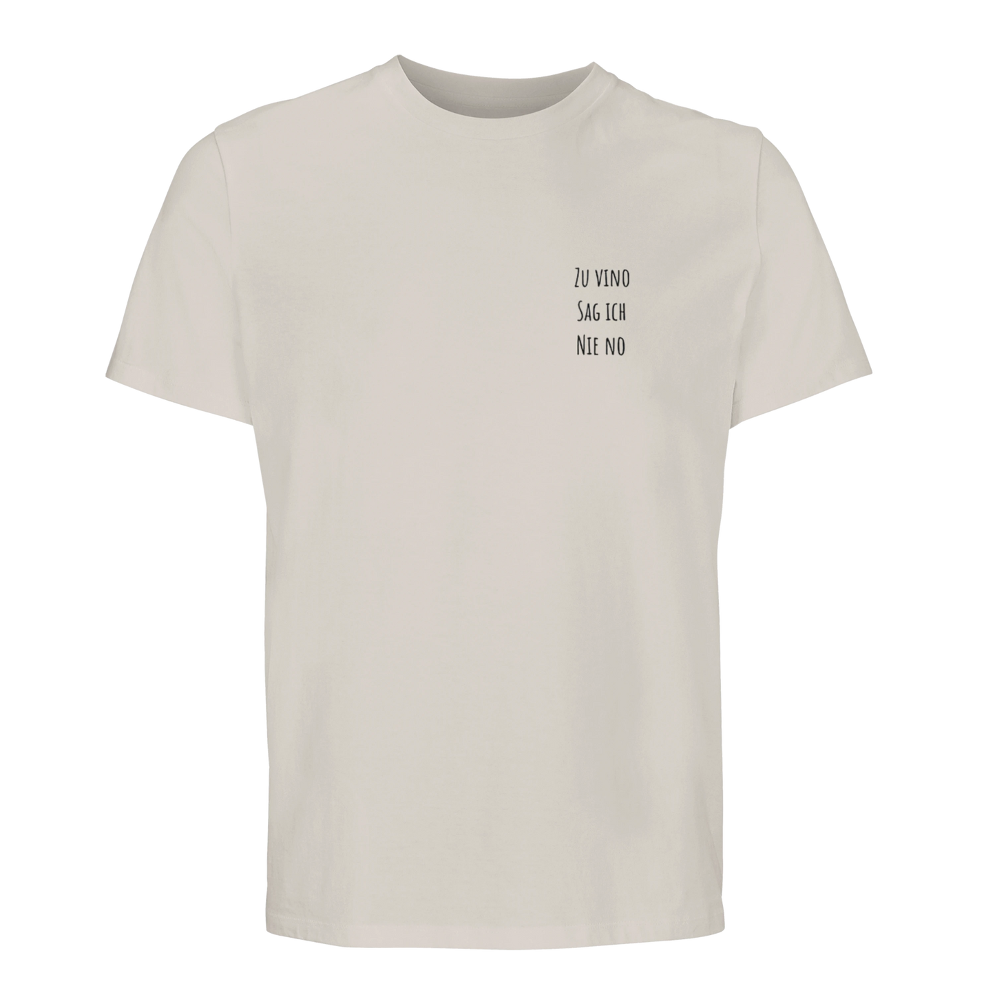 zu Vino sag ich Nie No T shirt